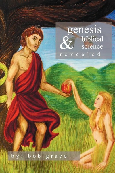 Bob Grace | Genesis & Biblical Science Revealed | Taschenbuch | Englisch (2011)-image