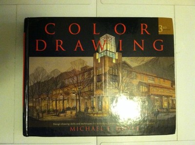Color Drawing: Design Drawing Skills and Techniques for Architects, Landscap...