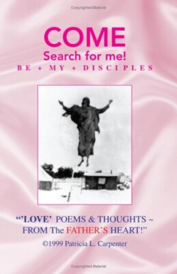 Love Poems & Thoughts from the Father's Heart!                                 