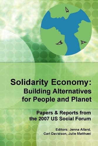Thumbnail - Carl Davidson Solidarity Economy: Building Alternative (taschenbuch)
