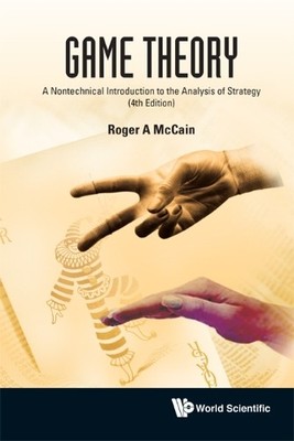 Game Theory: A Nontechnical Introduction To The Analysis Of S... - 9789814578875