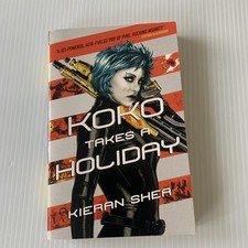 Koko Takes a Holiday; EBK - paperback, Kieran Shea, 1781168601