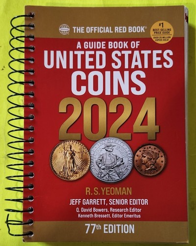 A GUIDE BOOK OF UNITED STATE COINS 2024 (( 77th EDITION )) THE OFFICIAL RED BOOK