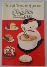 How to Get the Most out of Your New Deluxe SUNBEAM MIXMASTER - Manual 1957 