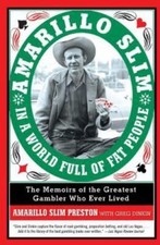Amarillo Slim in a World Full of Fat People: The- 0060762306, Preston, paperback