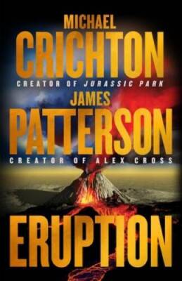 Eruption - Hardcover By Crichton, Michael - GOOD
