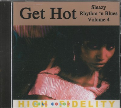 SLEAZY RHYTHM 'N BLUES - CD - Volume 4 - Get Hot - Brand New