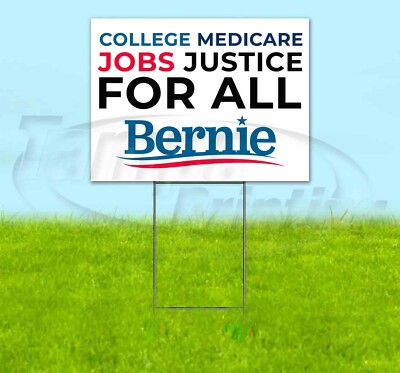 BERNIE COLLEGE MEDICARE JOBS JUSTICE FOR ALL 18x24 Yard Sign Corrugated Plastic