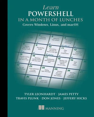 Don Jones (u. a.) | Learn PowerShell in a Month of Lunches: Covers Windows,...