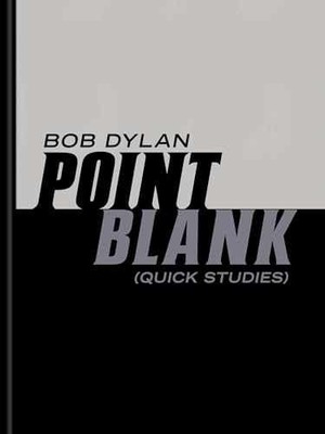 Point Blank: (Quick Studies) - Hardcover, by Dylan Bob - Very Good