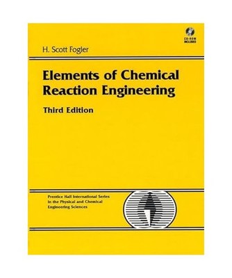 Elements of Chemical Reaction Engineering. Included CD-ROM., Fogler, H. Scott