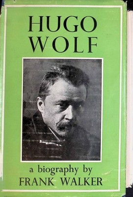 Hugo Wolf (SIGNIERTES EXEMPLAR) Walker, Frank: