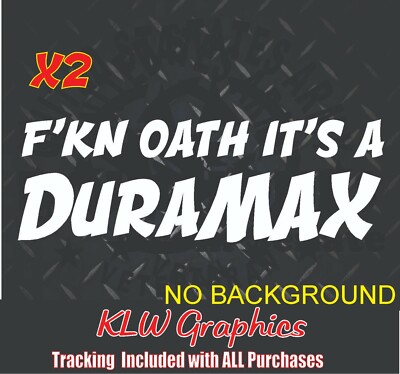 Duramax Ditymax Decal Sticker Turbo Diesel Truck 6.6L DEF Crew Cab Soot FKN OATH