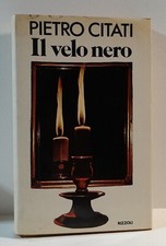 Il Velo nero PIETRO CITATI  1^ edizione 1979 Rizzoli