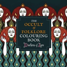 The Occult & Folklore Colouring Book by Duchess of Lore (Paperback Book)