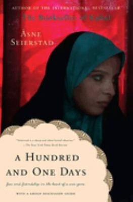 A Hundred and One Days : A Baghdad Journal Åsne, Seierstad, Asne