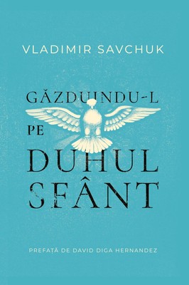 Host the Holy Ghost (Romanian edition) Vladimir Savchuk Taschenbuch Rumänisch