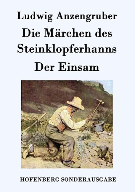 Die Märchen Des Steinklopferhanns / Der Einsam | Buch | 9783843078450