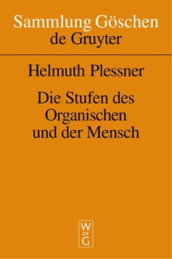 Helmuth Plessner Die Stufen Des Organischen Und Der Mensch (Copertina rigida)