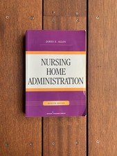 Nursing Home Administration 7th Edition James...