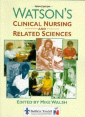Watson's Clinical Nursing and Related Sciences,Mike Walsh PhD  B