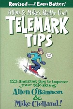 Allen & Mike's Really Cool Telemark Tips, Revised and Even Be... - 9780762745869