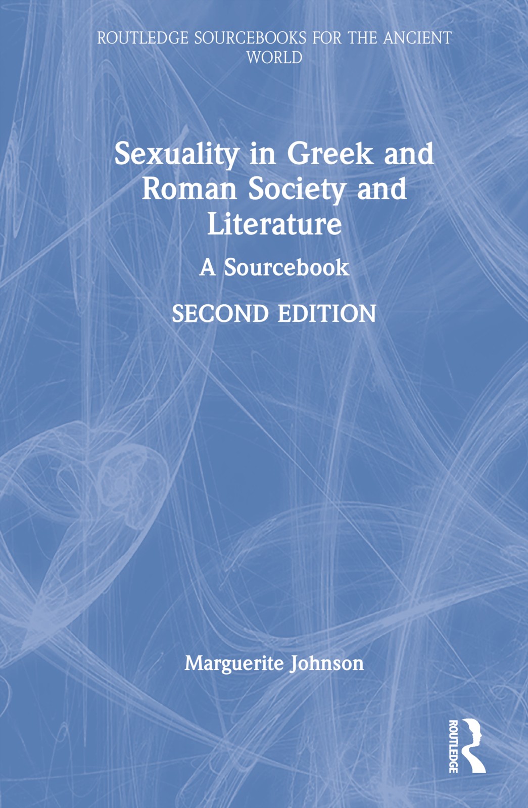 Sexuality in Greek and Roman Society and Literature - 2nd Edition