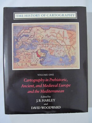 The History of Cartography - Prehistoric, Ancient, Medieval Europe - Volume 1