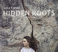 Julia Karosi - Hidden Roots - Cd - G4Z