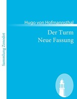Der Turm Neue Fassung Hugo Von Hofmannsthal