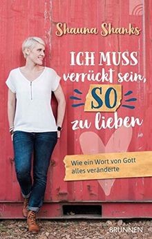 Ich muss verrückt sein, so zu lieben: Wie ein Wort ... | Buch | Zustand sehr gut