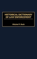 Mitchel P. Roth | Historical Dictionary Of Law Enforcement | Buch | Englisch