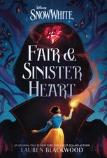 Snow White: Fair & Sinister Heart (Disney Snow White) - Blackwood, Lauren|Ma...