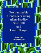 Programmable Controllers Using Allen-Bradley SLC500 and Control-Logix - hard...