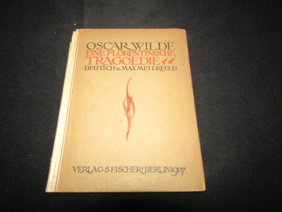 Rare Oscar Wilde Berlin 1907 1st Ed. Eine florentinische Tragödie Max Meyerfeld