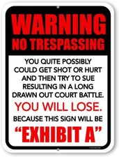 Honey Dew Gifts, Warning No Trespassing You Quite Possibly Could Shot Or Hurt
