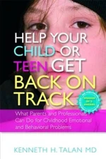 Help your Child or Teen Get Back On Track: What Parents and Professionals - GOOD