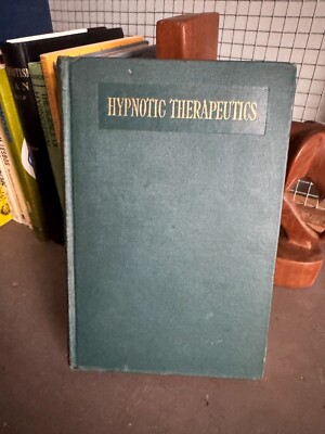 Hypnotic Therapeutics in Theory and Practice 1907 First Edition John Quackenbros