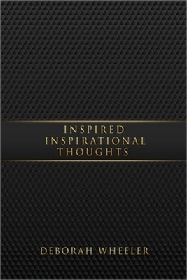 Inspired Inspirational Thoughts (Paperback or Softback)