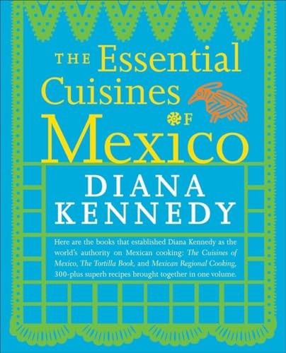 Essential Cuisines of Mexico: Revised and Updated Throughout, wi
