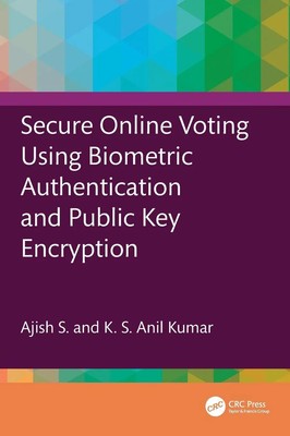 Ajish S (u. a.) | Secure Online Voting Using Biometric Authentication and...
