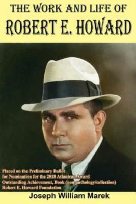 The Work And Life Of Robert E  Howard