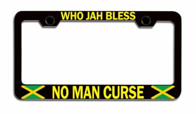 WHO JAH BLESS NO MAN CURSE Jamaican Steel License Plate Frame. CAN PERSONALIZE