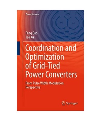 Coordination and Optimization of Grid-Tied Power Converters: From Pulse Width Mo