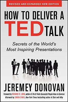 How to Deliver a TED Talk: Secrets of the World's Most Inspiri .