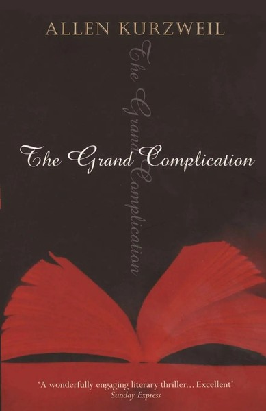 Allen Kurzweil | The Grand Complication | Taschenbuch | Englisch (2003) | Arrow-image