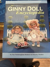 The Ginny Doll Encyclopedia By Sue Nettleingham-Roberts Dorothy Bunker