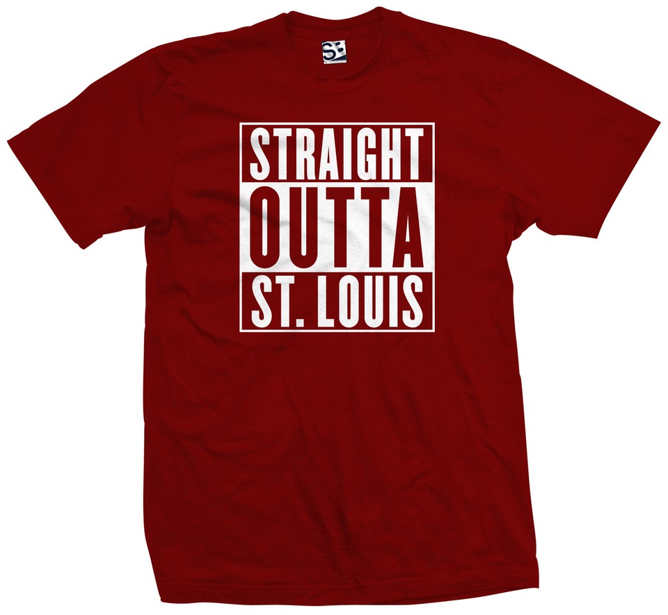 Straight Outta St. Louis T-Shirt | STL Original Born Bred Local Made in ...