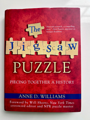 The Jigsaw Puzzle Piecing Together a History Anne Williams 1st Edition Hardcover
