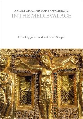 Julie Lund A Cultural History of Objects in the Medieval Age (Taschenbuch)